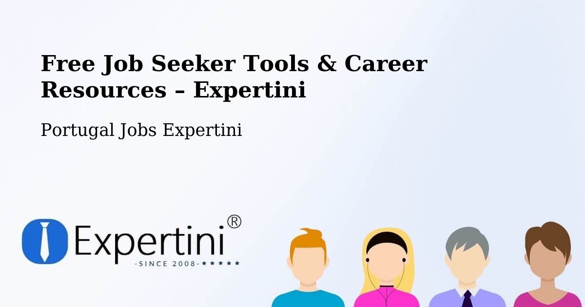 Free Job Seeker Tools & Career Resources – Salreu - Salreu, Portugal Jobs Expertini